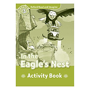 Oxford Read And Imagine Level 3 In the Eagle Nest Activity Book