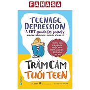 Trầm Cảm Tuổi Teen - Teenage Depression - A CBT Guide For Parents
