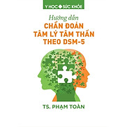 HƯỚNG DẪN CHẨN ĐOÁN TÂM LÝ TÂM THẦN THEO DSM-5