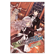 Death March To The Parallel World Rhapsody, Volume 06 Light Novel