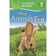 Kingfisher Readers Level 2 What Animals Eat