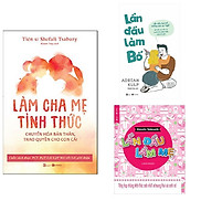 Combo 3 cuốn hữu ích dành cho cha mẹ Lần Đầu Làm Mẹ + Lần Đầu Làm Bố + Làm
