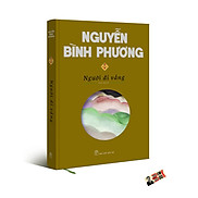 Ấn bản đặc biệt bìa cứng 2022 NGƯỜI ĐI VẮNG Nguyễn Bình Phương Nhà xuất