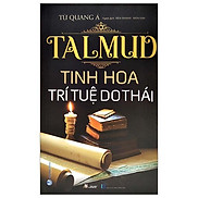 Tinh Hoa Trí Tuệ Do Thái - Talmud