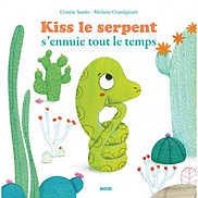 Truyện đọc tiếng Pháp Kiss le serpent s ennuie tout