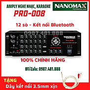 Amply Nanomax Pro 008 - âm ly 12 sò kết nối bluetooth - Hàng chính hãng