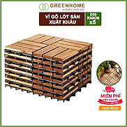 Bộ 5 Vỉ gỗ lót sàn D30xR30xC2.4cm, vỉ gỗ lót ban công, ngoài trời, sân vườn