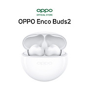 Tai nghe Không Dây True Wireless OPPO Enco Buds 2 Hàng Chính Hãng