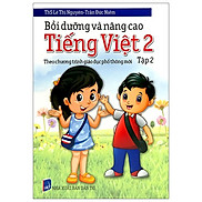 Bồi Dưỡng Và Nâng Cao Tiếng Việt 2 - Tập 2 Theo Chương Trình Giáo Dục Phổ
