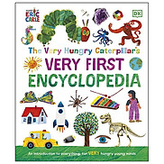 The Very Hungry Caterpillar s Very First Encyclopedia