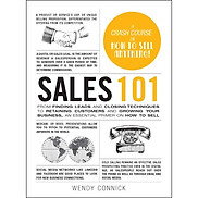 Sales 101 From Finding Leads and Closing Techniques to Retaining Customers