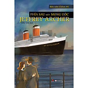 Phía Sau Một Mong Ước - Jeffrey Archer - Kiều Hòa dịch - bìa mềm
