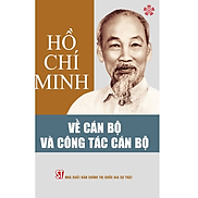 Hồ Chí Minh về cán bộ và công tác cán bộ