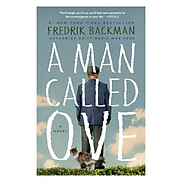 A Man Called Ove A Novel