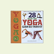 28 Ngày Tập Yoga Giảm Eo Thần Kỳ Kèm DVD
