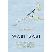 Wabi Sabi Japanese Wisdom for a Perfectly Imperfect Life