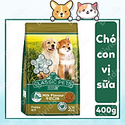 Thức ăn Classic Pets cho chó con vị sữa tươi Puppy Milk Flavor túi 400g