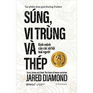 Súng, Vi Trùng Và Thép Tái Bản - Jared Diamond