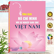 Sách Chủ Tịch Hồ Chí Minh Với Sự Nghiệp Giáo Dục Việt Nam - V2055T