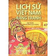 Lịch Sử Việt Nam Bằng Tranh Tập 47 Họ Trịnh Trên Đường Suy Vong Tái Bản