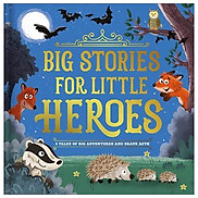 Big Stories For Little Heroes My First Treasury