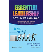 Sách Essential Leadership - Cốt Lõi Về Lãnh Đạo