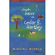 Sách Chuyện Thật Tí Ti Của Cedar B. Hartley
