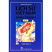 Lịch Sử Việt Nam Bằng Tranh Bộ Dày - Tập 4 - Thời Nhà Lý _TRE