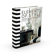 Elements of Style Designing a Home & a Life