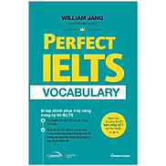 Perfect Ielts Vocabulary - Bí Kiếp Chinh Phục 4 Kỹ Năng Trong Kỳ Thi IELTS