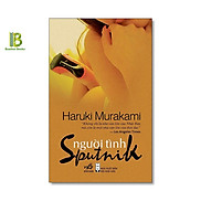 Sách - Người Tình Sputnik - Haruki Murakami - Ngân Xuyên dịch - Nhã Nam