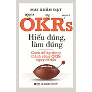 OKRs - Hiểu Đúng, Làm Đúng Mai Xuân Đạt