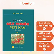 Benito - Sách - Từ điển cây thuốc Việt Nam Bộ mới tập 1 - NXB Y học