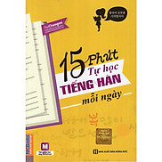 15 Phút Tự Học Tiếng Hàn Mỗi Ngày + Tặng kèm bookmark