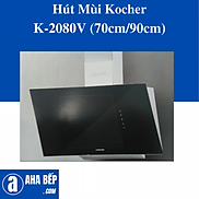 Hút Mùi Kocher K-2080V 70cm. Hàng Chính Hãng