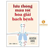 Sách - Lưu thông máu tốt hóa giải bách bệnh - Thái Hà Books