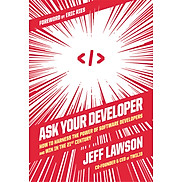 Sách Self-help tiếng Anh - Ask Your Developer