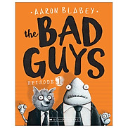 The Bad Guys - Episode 1 The Bad Guys