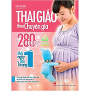 Sách - Thai Giáo Theo Chuyên Gia - 280 Ngày Mỗi Ngày Đọc 1 Trang Tái Bản ML
