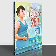 Sách Hành Trình Thai Giáo - 280 Ngày - Mỗi Ngày Đọc Một Trang