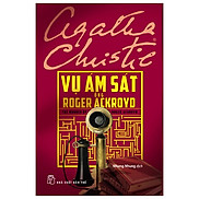 Sách Vụ Ám Sát Ông Roger Ackroyd - Agatha Christie