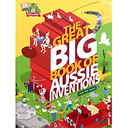 Sách The Great Big Book Of Aussie Inventions