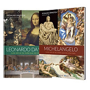 Combo Leonardo da Vinci & Michelangelo Cuộc đời và tác phẩm qua 500 hình