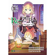Light Novel Re Zero - Lẻ tập 1 - 16 - Bắt đầu lại ở thế giới khác - IPM