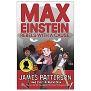 Max Einstein Rebels With A Cause Max Einstein Series