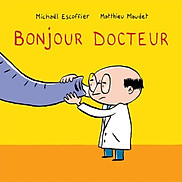 Truyện tranh thiếu nhi tiếng Pháp Bonjour docteur