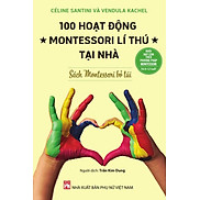 Nuôi Dạy Con Theo Phương Pháp Montessori Từ 0-12 Tuổi
