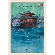 bìa cứng KIM CÁC TỰ Mishima Yukio Nguyễn Văn Thực dịch- Nhã Nam
