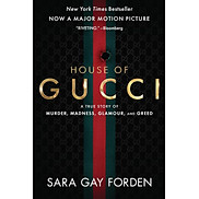 Sách Ngoại Văn - The House of GucciA True Story of Murder, Madness, Glamour