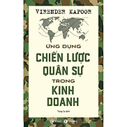 Combo 2 Cuốn sách Ứng Dụng Chiến Lược Quân Sự Trong Kinh Doanh + Nghệ
